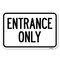 Signmission Parking Lot Sign Entrance Only Heavy-Gauge Aluminum Sign, 12" x 18", A-1218-23425 A-1218-23425 - alternate 1